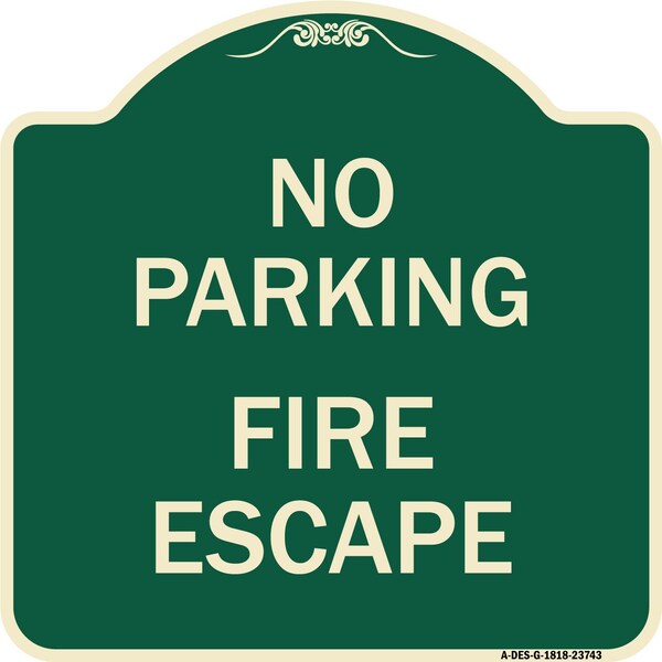 Signmission No Parking Fire Escape Heavy-Gauge Aluminum Architectural Sign, 18" x 18", G-1818-23743 A-DES-G-1818-23743 - main